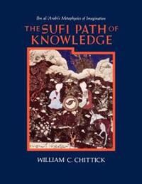 Chittick, William C. The Sufi Path of Knowledge