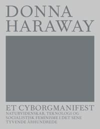Haraway Donna ET CYBORGMANIFEST Haraway Donna ET CYBORGMANIFEST