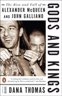 Thomas, Dana Gods and Kings: The Rise and Fall of Alexander McQueen and John Galliano (0143128396)
