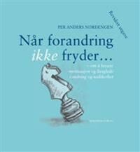 Når Forandring Ikke Fryder Av Per Anders Nordengen