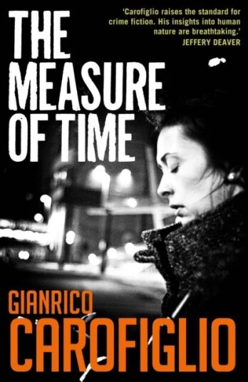 The Measure Of Time Av Gianrico Carofiglio The Measure Of Time Av Gianrico Carofiglio