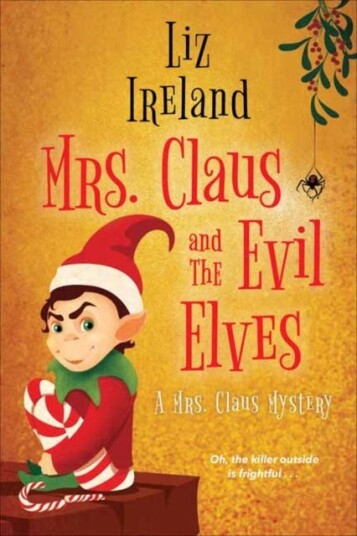 Mrs. Claus And The Evil Elves Av Liz Ireland