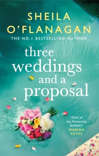 Three Weddings And A Proposal Av Sheila O'Flanagan