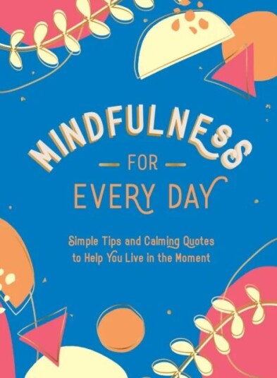 Mindfulness For Every Day Av Summersdale Publishers