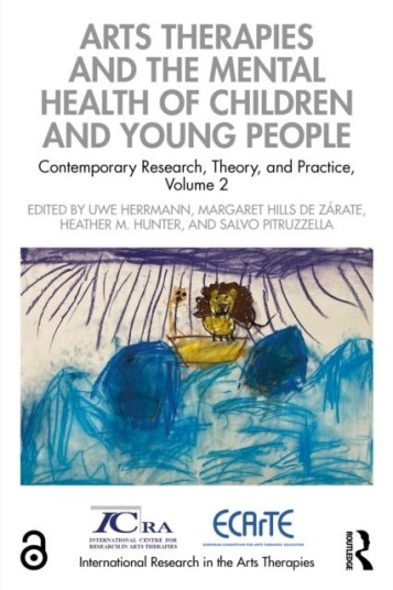 Arts Therapies and the Mental Health of Children and Young People Arts Therapies and the Mental Health of Children and Young People