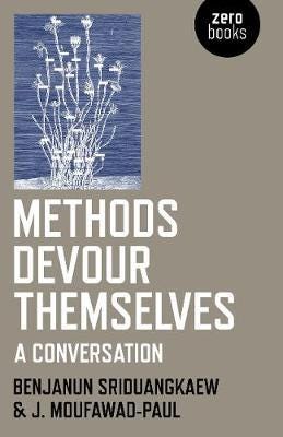 Methods Devour Themselves a conversation Methods Devour Themselves a conversation
