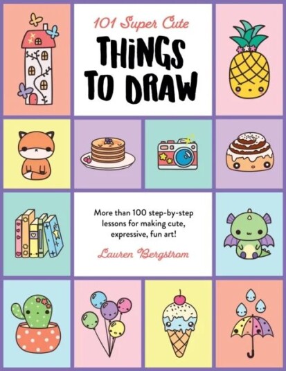 101 Super Cute Things To Draw Av Lauren Bergstrom