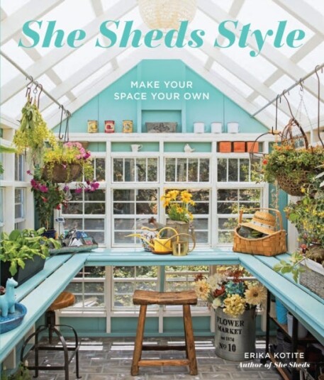 She Sheds Style  Make Your Space Your Own