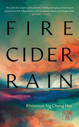 Fire Cider Rain Av Rhiannan Ng Cheng Hin Fire Cider Rain Av Rhiannan Ng Cheng Hin