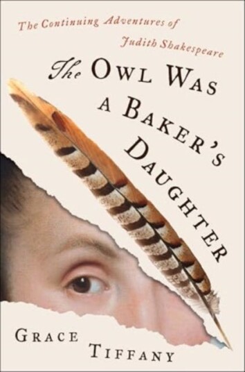 The Owl Was a Baker’s Daughter The Continuing Adventures of Judith Shakespeare The Owl Was a Baker’s Daughter The Continuing Adventures of Judith Shakespeare