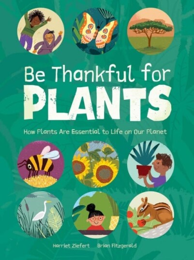 Be Thankful for Plants Be Thankful for Plants