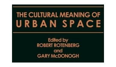 The Cultural Meaning of Urban Space