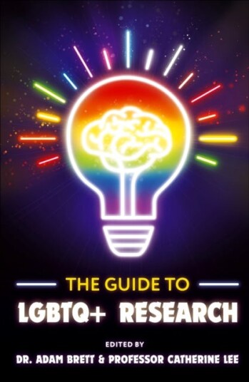The Guide to LGBTQ+ Research The Guide to LGBTQ+ Research