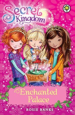 Secret Kingdom: Enchanted Palace Book 1
