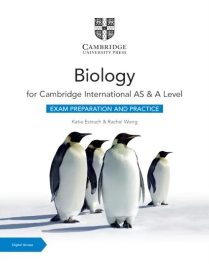 Cambridge International AS & A Level Biology Exam Preparation and Practice with Digital Access (2 Ye av Katie Estruch, Rachel Wong