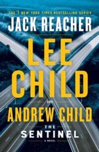 Child Lee The Sentinel: A Jack Reacher Novel