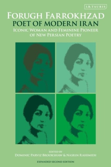 Forugh Farrokhzad, Poet Of Modern Iran Forugh Farrokhzad, Poet Of Modern Iran