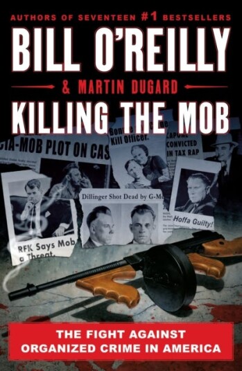 Killing The Mob Av Bill O'Reilly, Martin Dugard