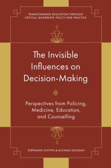 The Invisible Influences on Decision Making