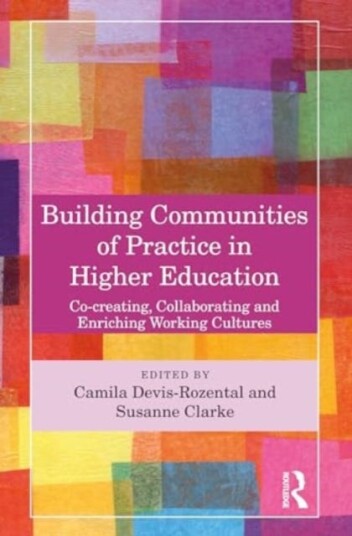 Building Communities of Practice in Higher Education Cocreating, Collaborating and Enriching Working Cultures Building Communities of Practice in Higher Education Cocreating, Collaborating and Enriching Working Cultures