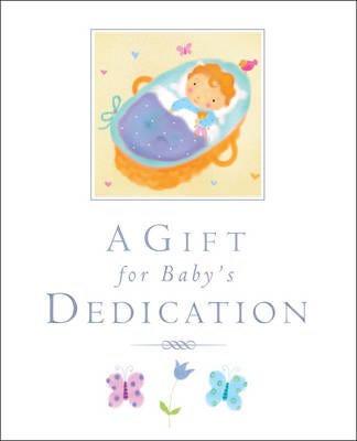 A Gift for Baby's Dedication A Gift for Baby's Dedication