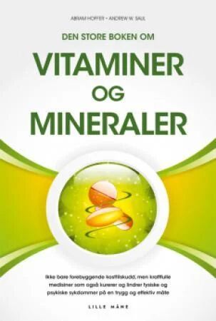 Den Store Boken Om Vitaminer Og Mineraler Av Abram Hoffer, Dag Viljen Poleszynski, Andrew W. Saul