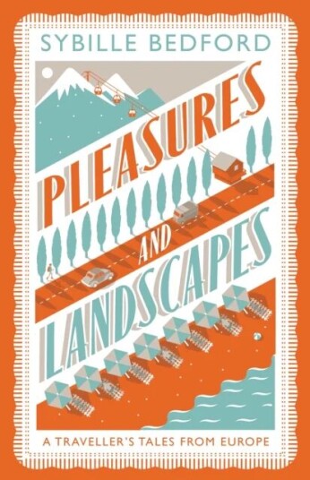 Pleasures And Landscapes Av Sybille Bedford Pleasures And Landscapes Av Sybille Bedford