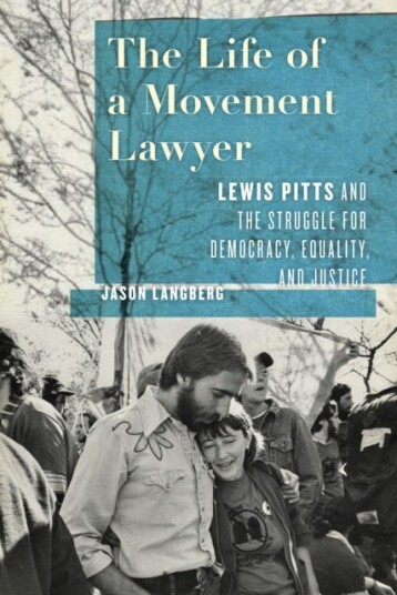 The Life of a Movement Lawyer  Lewis Pitts and the Struggle for Democracy, Equality, and Justice