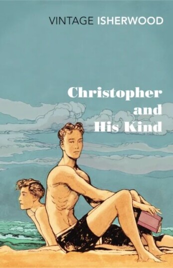Christopher And His Kind Av Christopher Isherwood
