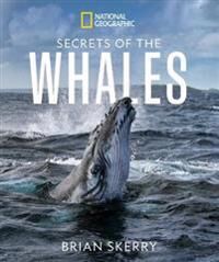 Secrets Of The Whales Av Brian Skerry