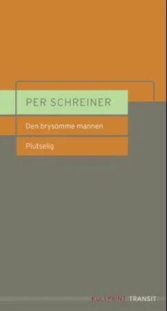 Den Brysomme Mannen ; Plutselig : Hørespill Av Per Schreiner
