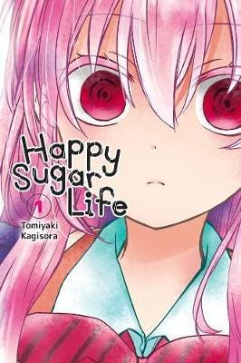 Happy Sugar Life, Vol. 1 Happy Sugar Life, Vol. 1