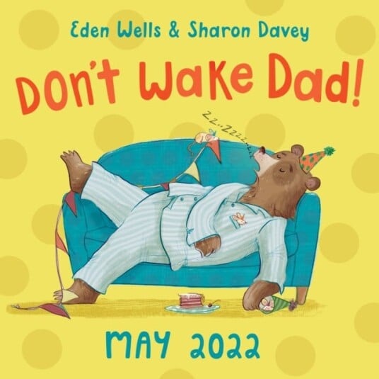 Don'T Wake Dad! Av Eden Wells Don'T Wake Dad! Av Eden Wells