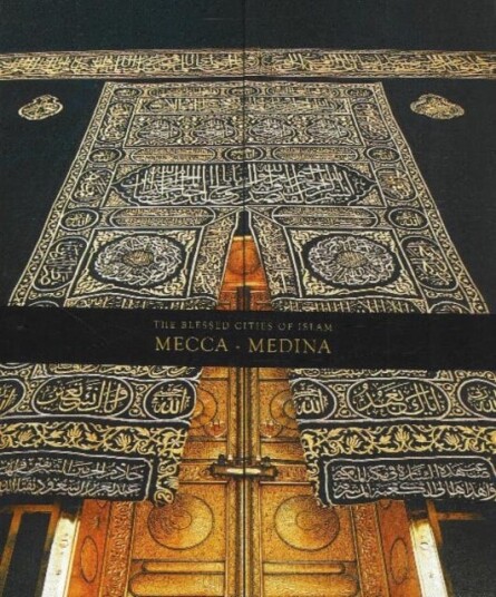The Blessed Cities Of Islam: Mecca-Medina Av Omer Faruk Aksoy