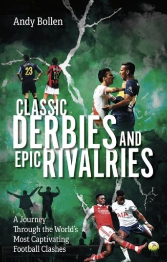 Classic Derbies and Epic Rivalries A Journey Through the World’s Most Captivating Football Clashes Classic Derbies and Epic Rivalries A Journey Through the World’s Most Captivating Football Clashes