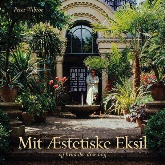 Mitt Estetiske Eksil | Peter Wibroe | Språk: Dansk
