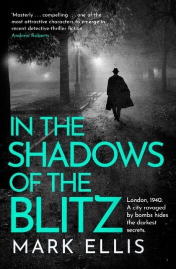 In The Shadows Of The Blitz Av Mark Ellis