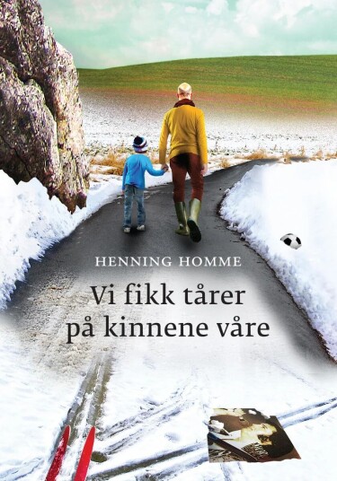 Vi Fikk Tårer På Kinnene Våre Av Henning Homme Vi Fikk Tårer På Kinnene Våre Av Henning Homme