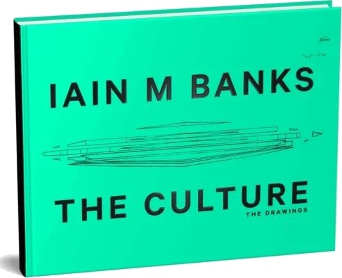The Culture: The Drawings Av Iain M. Banks