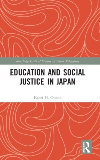 Education and Social Justice in Japan Education and Social Justice in Japan