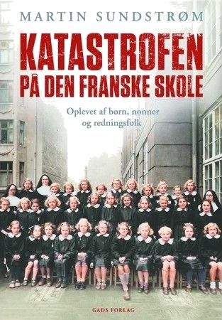Katastrofen På Den Franske Skolen | Martin Sundstrøm | Språk: Dansk