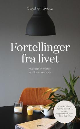 Fortellinger fra livet hvordan vi mister og finner oss selv