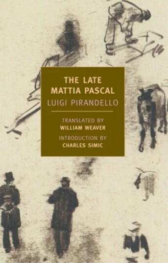 The Late Mattia Pascal Av Luigi Pirandello