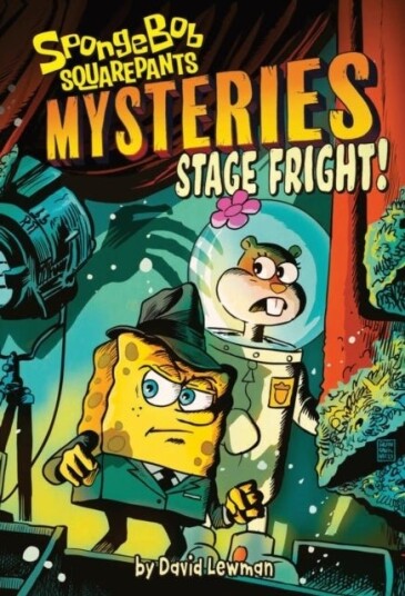 Stage Fright! (SpongeBob SquarePants Mysteries #3) Stage Fright! (SpongeBob SquarePants Mysteries #3)