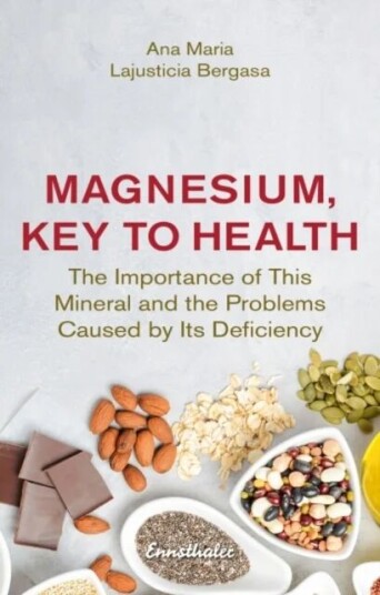 Magnesium, Key To Health Av Ana Maria Lajusticia (Ana Maria Lajusticia Bergasa) Bergasa