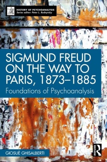 Sigmund Freud on the Way to Paris 1873 1885