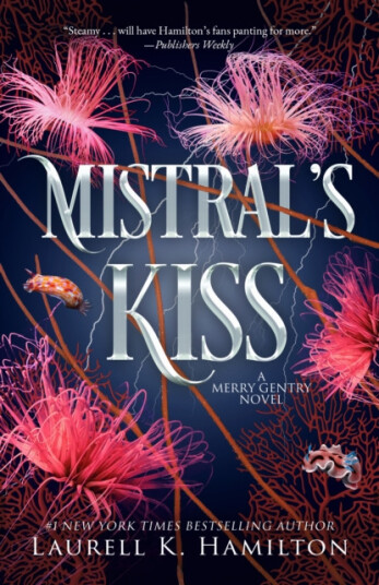 Mistral''s Kiss A Merry Gentry Novel Mistral''s Kiss A Merry Gentry Novel