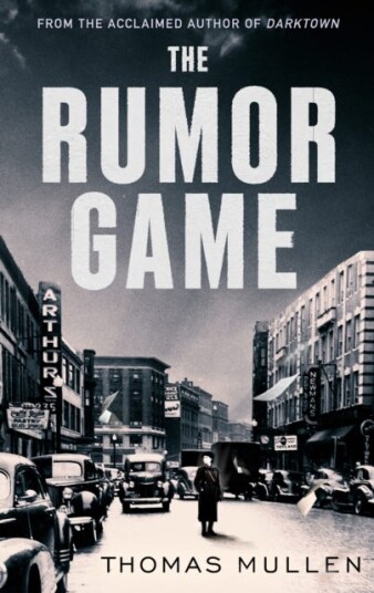 The Rumor Game The superb World War IIset US thriller from the awardwinning author of Darktown
