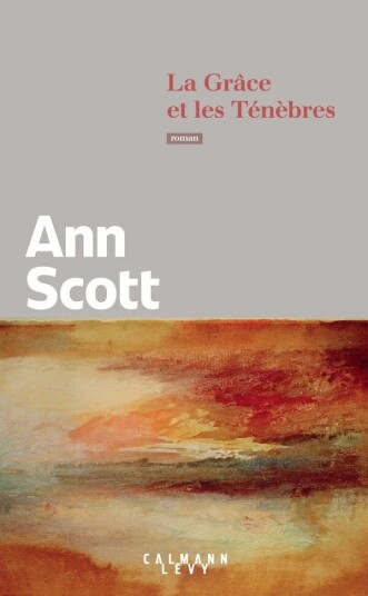 La Grâce Et Les Ténèbres Av Ann Scott