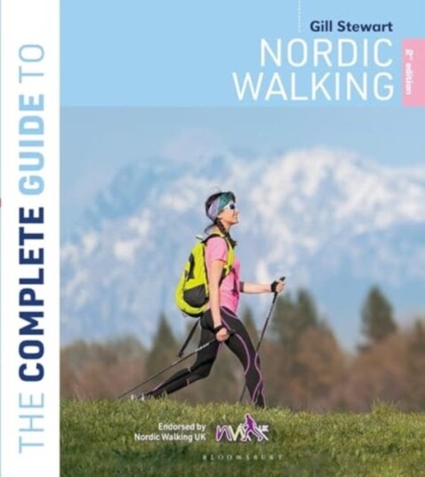 The Complete Guide to Nordic Walkin 2nd edition